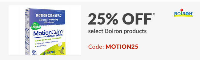 25% off* select Boiron products. Code: MOTION25